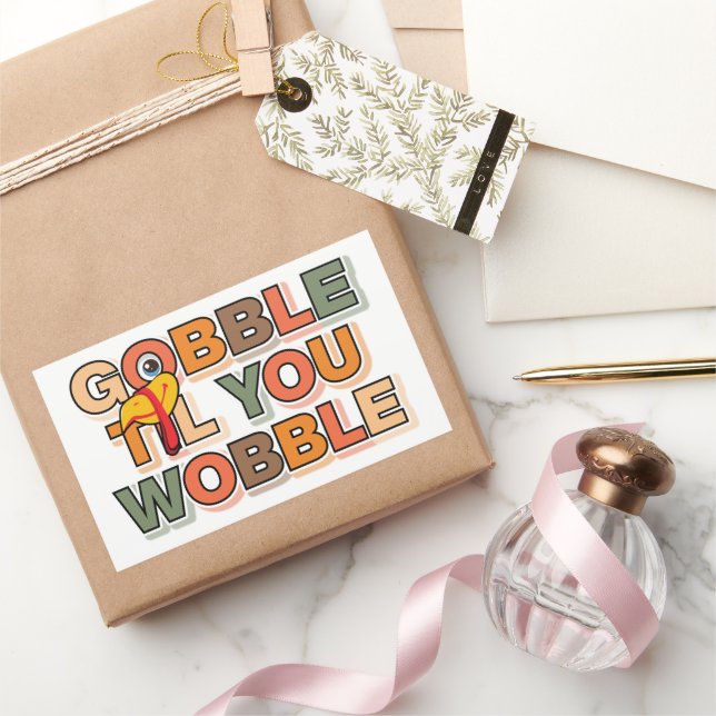 Adesivo Retangular Gobble Gobble Till You Wobble Funny Thanksgiving (Presentear)