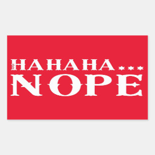 Adesivo Retangular HAHAHA... citação engraçada do NOPE            