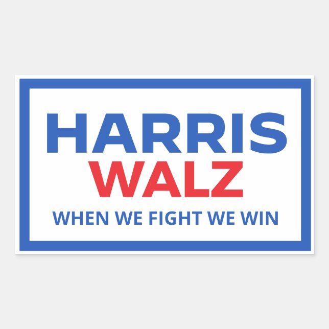 Adesivo Retangular Harris Walz 2024 - Quando Combatemos Ganhamos (Frente)