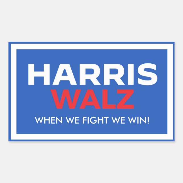 Adesivo Retangular Harris Walz 2024 - Quando Combatemos Ganhamos (Frente)