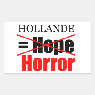Adesivo Retangular Hollande Not Hope = Horror - R Sticker