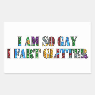 Adesivo Retangular Humor Humor gay so gay i fart glitter