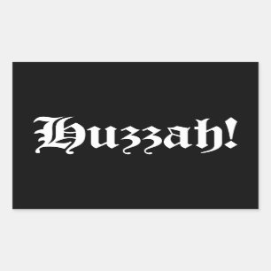 Adesivo Retangular Huzzah! {Tipografia medieval}