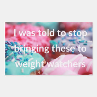 Adesivo Retangular I Was Told To Stop Bringing These