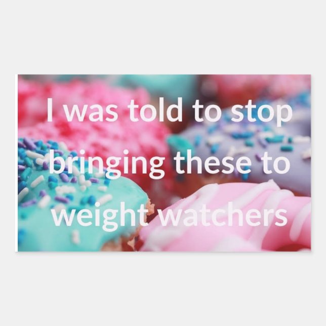 Adesivo Retangular I Was Told To Stop Bringing These (Frente)