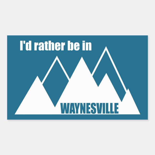 Adesivo Retangular I'd Rather Be In Waynesville Mountain (Frente)