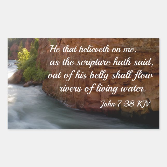 Adesivo Retangular John 7:38 Ele acredita em mim (Frente)
