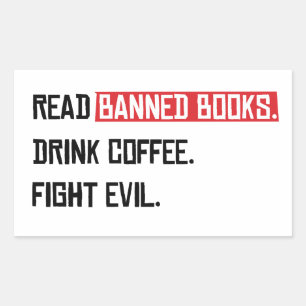 Adesivo Retangular Leia Livros Banidos Bebem Café Mau