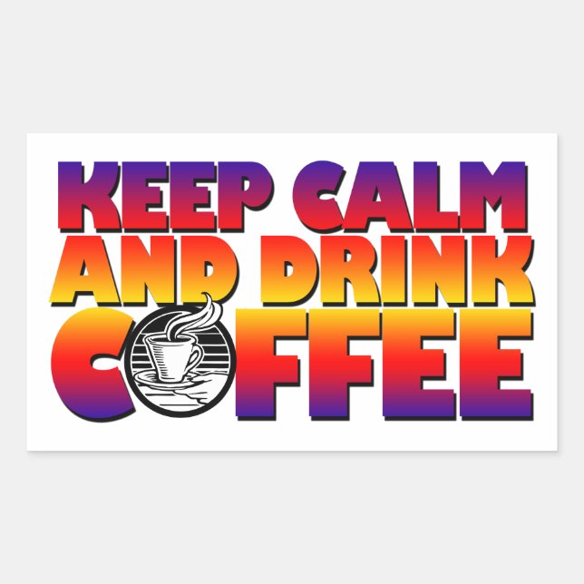 Adesivo Retangular Mantenha a Calma e Beba Café (Frente)