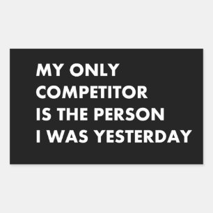 Adesivo Retangular Meu único concorrente é a pessoa que eu fui ontem