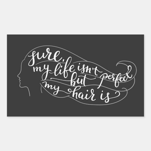 Adesivo Retangular Minha vida não é perfeita, mas meu cabelo é (Frente)