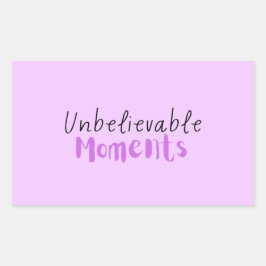Adesivo Retangular Momentos Inacreditáveis