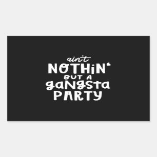 Adesivo Retangular Nada além de um Rap de hip hop do Partido Gangsta