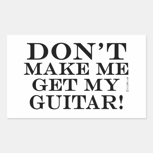Adesivo Retangular Não me faça pegar meu violão (Frente)