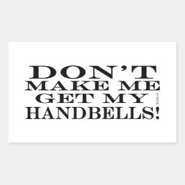 Adesivo Retangular Não me faça pegar meus sinos