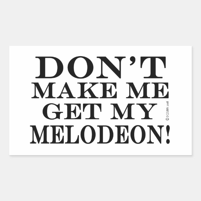 Adesivo Retangular Não me faça pegar minha melodia (Frente)