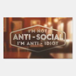 Adesivo Retangular Não sou antissocial. Sou Anti-Idiota