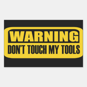 Adesivo Retangular não toque nas minhas ferramentas