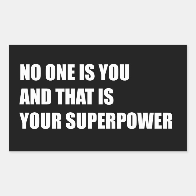 Adesivo Retangular Ninguém é você e essa é a sua superpotência (Frente)