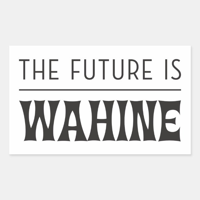 Adesivo Retangular O futuro é feminino / Wahine (Frente)