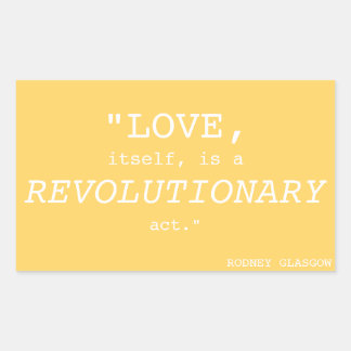 ADESIVO RETANGULAR "O PRÓPRIO AMOR É UM ATO REVOLUCIONÁRIO"