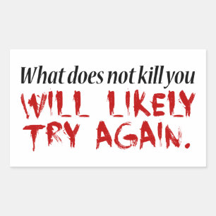 Adesivo Retangular O que não te matar...