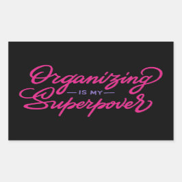 Adesivo Retangular Organizar É Minha Superpotência