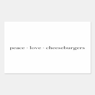 Adesivo Retangular Peace Love Cheeseburgers