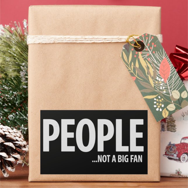 Adesivo Retangular People Not A Fan About Me Sarcastic Funny  (Feriado)