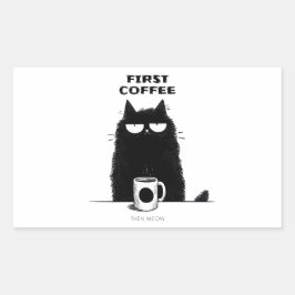 Adesivo Retangular Primeiro Café, Depois Meow – Amante de Gatos e Caf