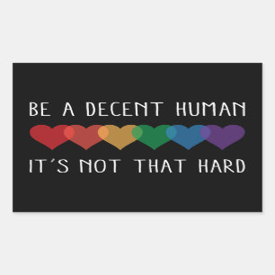 Adesivo Retangular Retro Cardíaco LGBT Ser Um Humano Decente Não É Qu