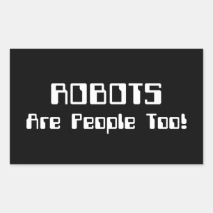 Adesivo Retangular ROBÔS Também São Pessoas!