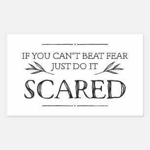 Adesivo Retangular Se você não consegue vencer o medo, apenas faça is