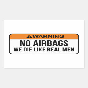 Adesivo Retangular Sem AirBags Morremos como um verdadeiro homem.