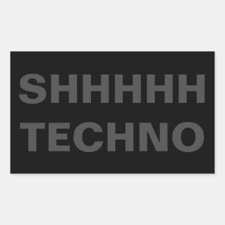 Adesivo Retangular SHHHHH TECHNO Sticker gray on black