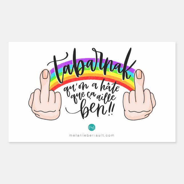 Adesivo Retangular Sticker - Tabarnak qu'on a hâte que ça aille ben! (Frente)