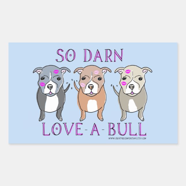 Adesivo Retangular Tão Darn Love-A-Bull Pitbull Sticker (Frente)