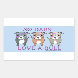Adesivo Retangular Tão Darn Love-A-Bull Pitbull Sticker