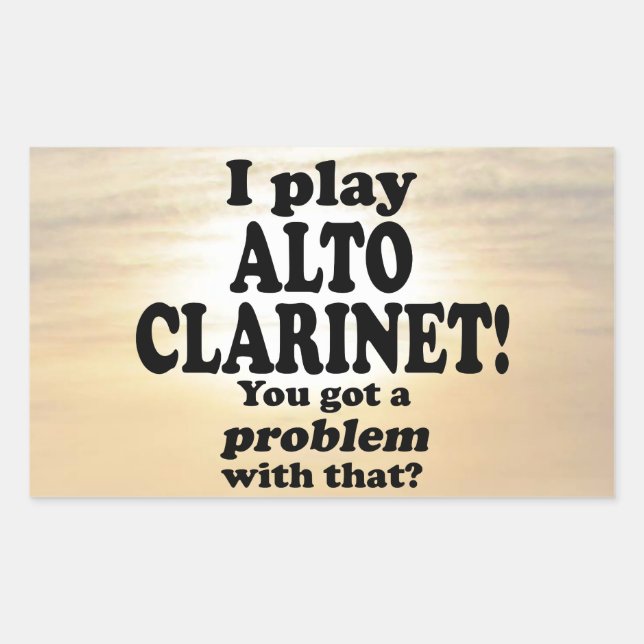 Adesivo Retangular Tenho Um Problema Com Esse Alto Clarinet Retangula (Frente)