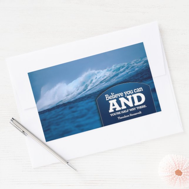 Adesivo Retangular Theodore Roosevelt citação inspiracional "Acredite (Envelope)