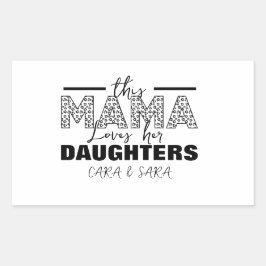 Adesivo Retangular This mom loves her daughters