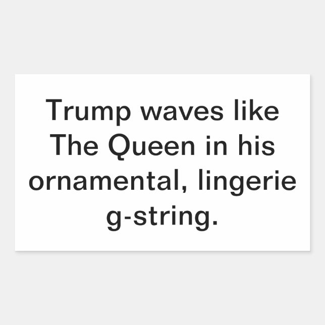 Adesivo Retangular Trump waves like a queen Hankamer Artjunkhaus Fun! (Frente)