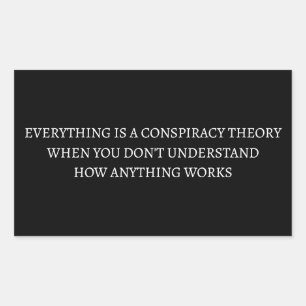 Adesivo Retangular Tudo é uma teoria da conspiração