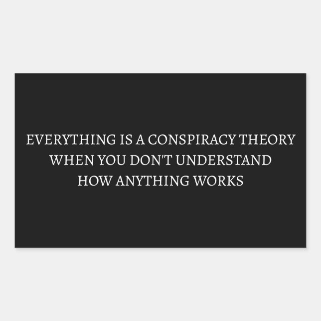 Adesivo Retangular Tudo é uma teoria da conspiração (Frente)