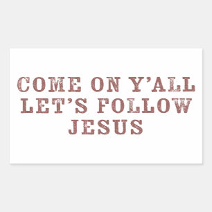 Adesivo Retangular Vamos, vocês, Vamos, sigam Jesus - Cristão