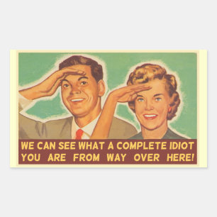 Adesivo Retangular Vemos que você é um idiota