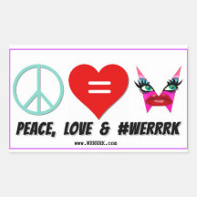 WERRRK.com Peace, Love & #WERRRRK Sticker