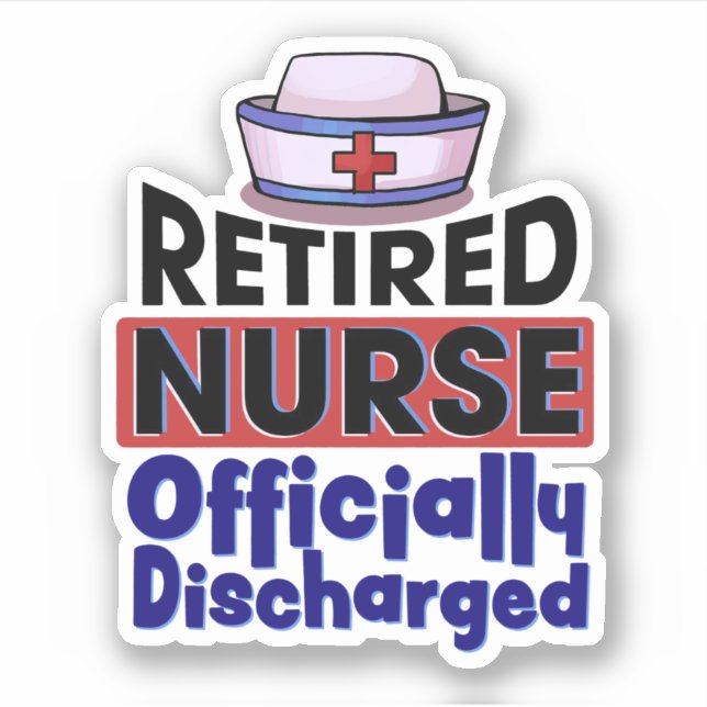 Adesivo Retired Nurse Officially Discharged (Frente)