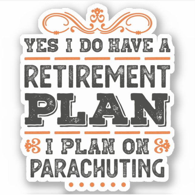 Adesivo Retirement Plan Parachuting Gift Funny (Frente)