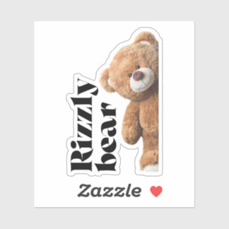 Adesivo Rizzly cute teddy bear design funny quote